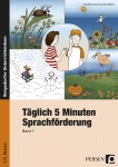 Täglich 5 Minuten Sprachförderung. 1./2. Schuljahr 