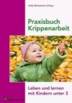 Praxisbuch Krippenarbeit 