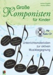 Große Komponisten für Kinder 