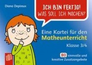 Ich bin fertig! Was soll ich machen? Eine Kartei für den Matheunterricht 