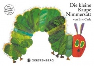 Die kleine Raupe Nimmersatt 