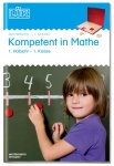 LÜK: Kompetent in Mathe 1. Klasse / 1. Halbjahr 