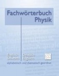 Fachwörterbuch Physik - alphabetisch und thematisch geordnet 