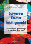 Schwarzes Theater - leicht gemacht 