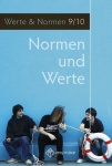 Normen und Werte. Klassen 9/10. Lehrbuch 