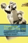 Unvergessene Ferienzeit 1923 - 1962 