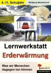 Lernwerkstatt - Erderwärmung Was wir Menschen tun können 