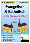 Evangelisch und Katholisch - In der Ökumene leben 