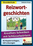 Reizwortgeschichten in der Grundschule 