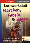 Lernwerkstatt - Märchen, Fabeln und Sagen 