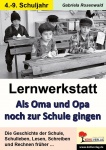 Lernwerkstatt - Als Oma und Opa noch zur Schule gingen 