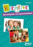 Kreative Sprachspiele und Sprechanlässe 