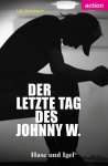 Der letzte Tag des Johnny W. 