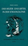 Der Heizer. Das Urteil. In der Strafkolonie 