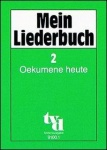 Mein Liederbuch 2. Oekumene heute. Notenausgabe 