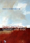 Das Liederbuch - Lieder zwischen Himmel und Erde 