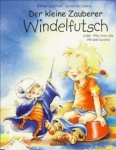 Der kleine Zauberer Windelfutsch 