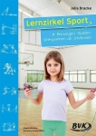 Lernzirkel. Sport 3. Bewegen, Spielen, Entspannen an Stationen 