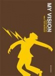 my vision -Ideen f.d.Welt von morgen 