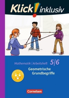 Klick! inklusiv  5./6. Schuljahr. Arbeitsheft 4. Geometrische Grundbegriffe 