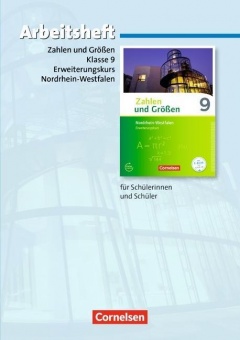 Zahlen und Größen 9. Schuljahr. Erweiterungskurs, Arbeitsheft mit Lösungen, NRW 