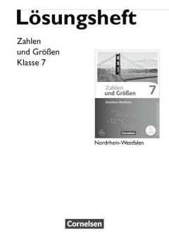 Zahlen und Größen 7. Schuljahr. Lösungen. NRW 