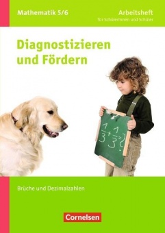 Diagnostizieren und Fördern in Mathematik 5./6. Schuljahr. Brüche und Dezimalbrüche 