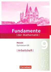 Fundamente der Mathematik 9. Schuljahr. Arbeitsheft 