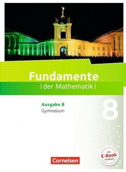 Fundamente der Mathematik 8. Schuljahr. Schülerbuch 