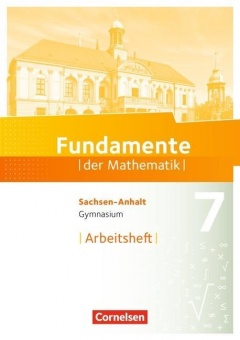 Fundamente der Mathematik 7. Schuljahr. Arbeitsheft 