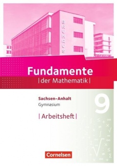 Fundamente der Mathematik 9. Schuljahr. Arbeitsheft 