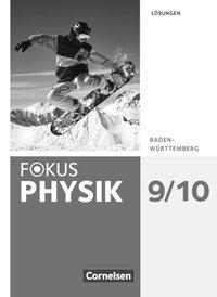 Fokus Physik 9./10. Schuljahr. Lösungen. Gymnasium 