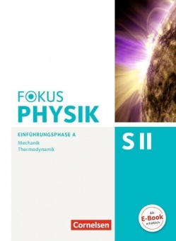 Fokus Physik Sekundarstufe II Ausgabe A Einführungsphase. 