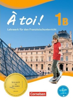 À toi! 1B. Schülerbuch 