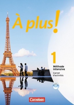 À plus! 1. Methode intensive. Carnet d´activités mit CD 