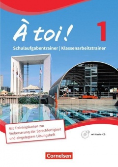 À toi! 1. Schulaufgabentrainer / Klassenarbeitstrainer 