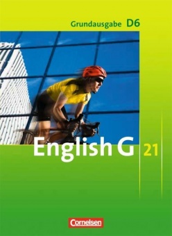 English G 21. D6. 10. Schuljahr. Schülerbuch 