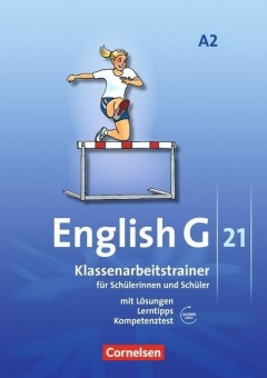 English G 21. A2. 6. Schuljahr. Klassenarbeitstrainer 