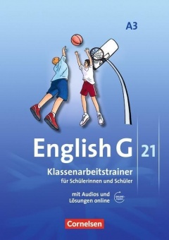 English G 21. A3. 7. Schuljahr. Klassenarbeitstrainer 