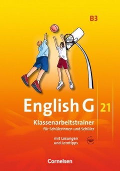 English G 21. B3. 7. Schuljahr. Klassenarbeitstrainer 