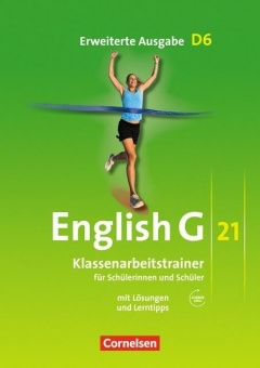 English G 21. D6. 10. Schuljahr. Klassenarbeitstrainer mit Erweiterte Ausgabe 