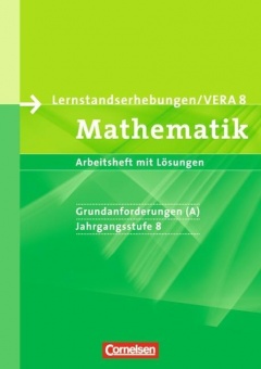 Lernstandserhebungen Mathematik 8. Schuljahr. Grundanforderungen (A). Arbeitsheft 