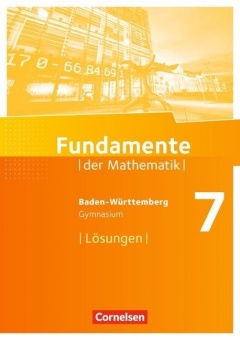 Fundamente der Mathematik 7. Schuljahr. Lösungen. Gymnasium 