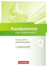 Fundamente der Mathematik. Arbeitsheft. Qualifikationsphase. Niedersachsen 