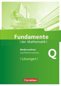 Fundamente der Mathematik. Arbeitsheft. Qualifikationsphase. Leistungskurs. Lösungen 