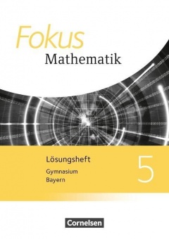 Fokus Mathematik 5. Schuljahr. Lösungen. Bayern 