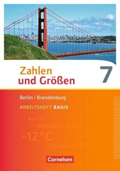 Zahlen und Größen 7. Schuljahr. Arbeitsheft Basis 