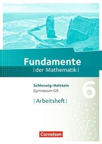 Fundamente der Mathematik 6. Schuljahr. Arbeitsheft 