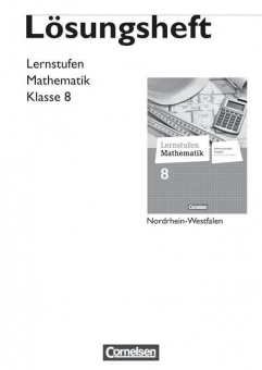 Lernstufen Mathematik 8. Schuljahr. Lösungen zum Schülerbuch. 