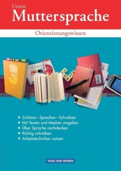 Unsere Muttersprache 5.-10. Orientierungswissen. Sekundarstufe I. 